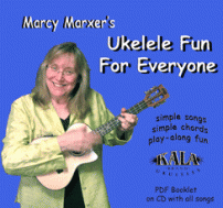 MARCY MARXER'S UKULELE FUN FOR EVERYONE
