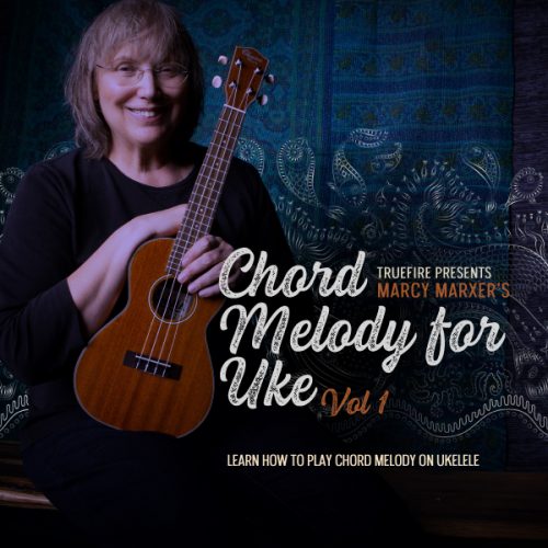Marcy Marxer TrueFire Course Chorded Melody for Ukulele